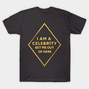 I AM A CELEBRITY GET ME OUT OF HERE T-Shirt